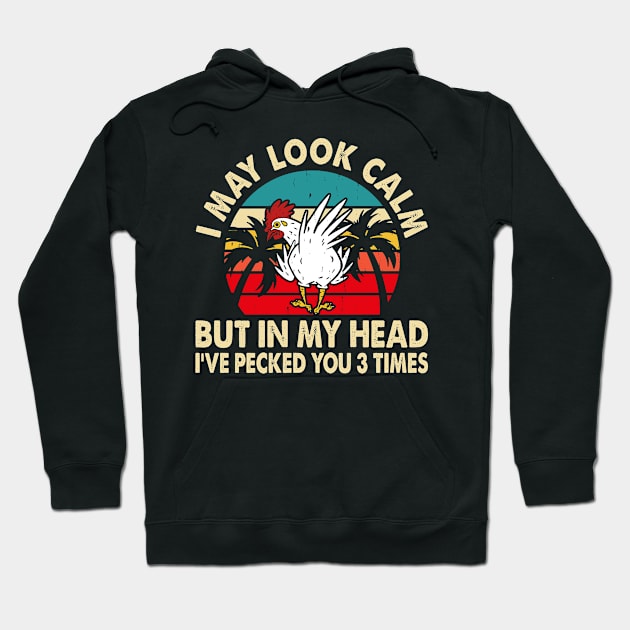 I May Look Calm But In My Head I've Picked You 3 Times T Shirt For Women Men Hoodie by Xamgi